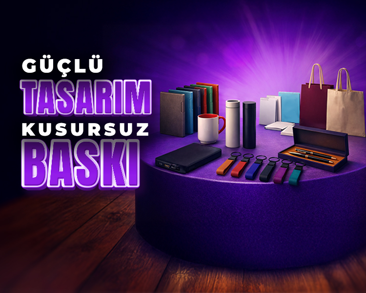 Güçlü Tasarım - Kusursuz Baskı